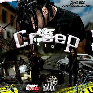 Creep (feat. Gii-Breezo) [Explicit]