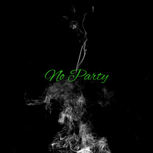 No Party (Explicit)