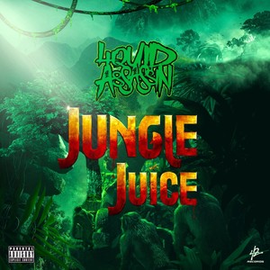 Jungle Juice (Explicit)