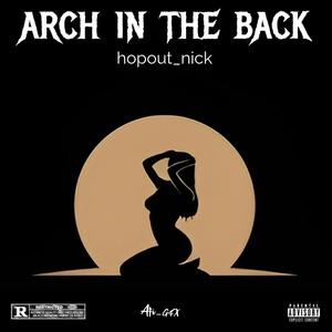 Arch In The Back (Explicit)