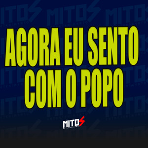 Agora Eu Sento Com O Popo (Explicit)