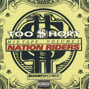 Too Short Mixtapes Vol 1 Nation Riders