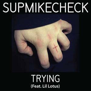 Trying(feat. Lil Lotus)