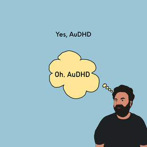 Yes, AuDHD (Short Adhd Version)