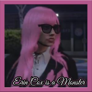 Erin Cox Is A Monster (Explicit)