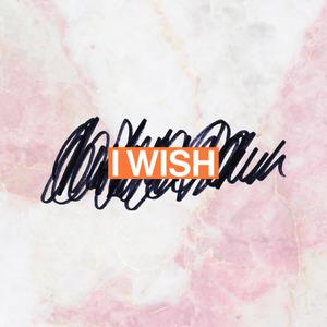 I Wish (Explicit)