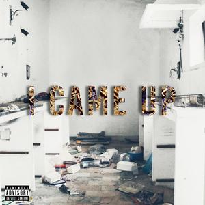 I Came Up(feat. Narada & MaxXx Amillion) (Explicit)