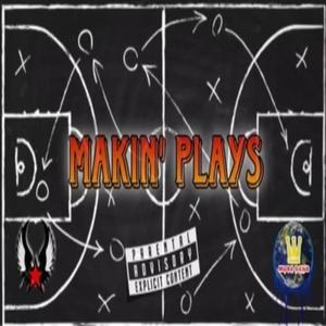 Makin' Plays (feat. Money Mon & MGM Mike Musa) (Explicit)