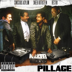 Pillage(feat. Sneek Rothstein & Hectik1) (Explicit)