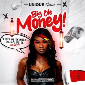 Big Ole Money (Explicit)