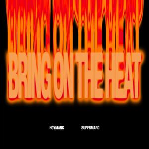 Bring On The Heat