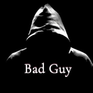 Bad Guy (feat. Haymaker) (Explicit)