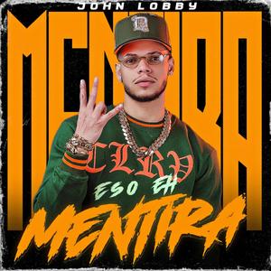 Eso Eh Mentira (feat. John Lobby)