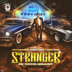 Stranger In Your Heart (feat. Danny Trejo & Baby Bash)