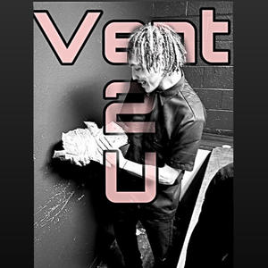 Vent 2 U (Explicit)