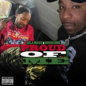 Proud Of Me (feat. Rocko BME) [Explicit]