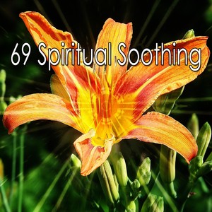 69 Spiritual Soothing