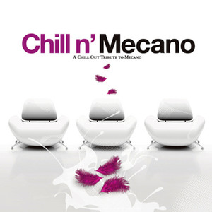 Chill N' Mecano - A Chill Out Tribute To Mecano