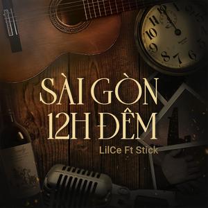 Sài Gòn 12 giờ đêm (feat. Stick) [Explicit]