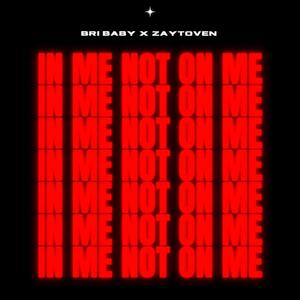 In Me, Not On Me (feat. Zaytoven) [Explicit]