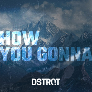 How You Gonna (Extended Mix)