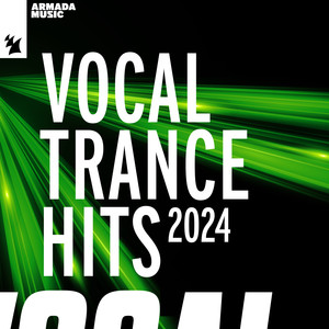 Vocal Trance Hits 2024 (Explicit)