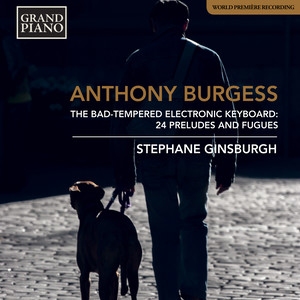 Burgess, A.: Bad-Tempered Electronic Keyboard (The) [Ginsburgh]