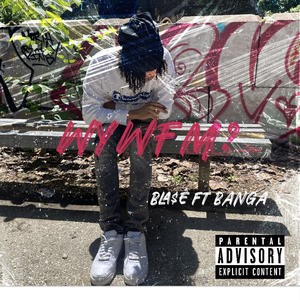 WYWFM? (feat. BANGA) (Explicit)