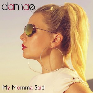 Damae - My Momma Said (Extended Mix)