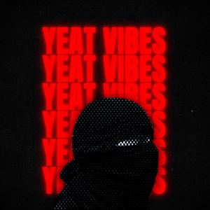 Yeat Vibes (Explicit)