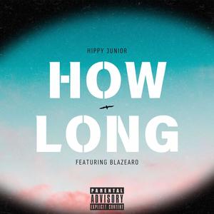 How Long (feat. Blazearo) [Explicit]