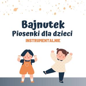 Bajnutek: Piosenki dla dzieci