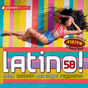 Latino 58 - Salsa Bachata Merengue Reggaeton (Compilation Ufficiale Fiesta Festival Roma)