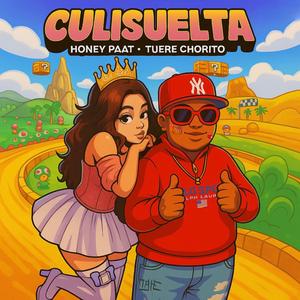 CULISUELTA (feat. Tuere Chorito & Damian Beats) (Explicit)