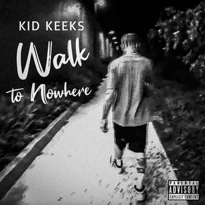 Walk To Nowhere (Explicit)