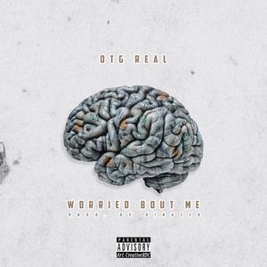 Worried Bout Me (Explicit)