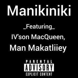 MANIKINIKI 1.0 (feat. Man Makatliiey) (Ivyson Version)