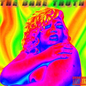 THE Bare Truth (Explicit)