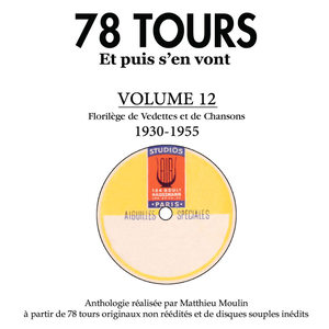 78 tours et puis s'en vont, Vol. 12: 1930 - 1955