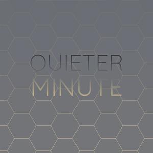 Quieter Minute