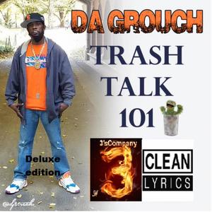 Trash Talk Delux Edition (Explicit)