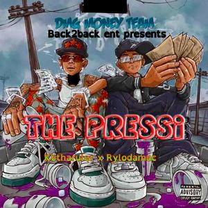 THE PRESSI (feat. Rylodamac) [Explicit]