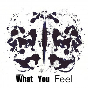 What You Feel