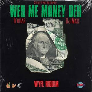 Weh Me Money Deh (feat. Dj Mac & Crash Dummy)