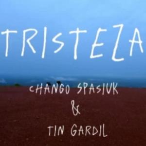 Tristeza (feat. Chango Spasiuk)