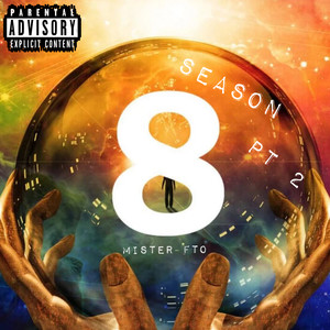 8 Season PT 2 (Explicit)