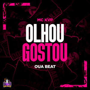 Olhou Gostou (Explicit)