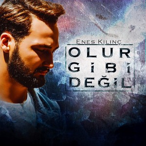 Olur Gibi Değil