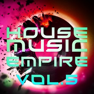 House Music Empire, Vol. 5