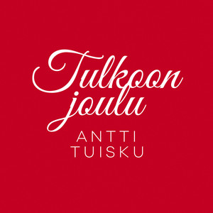 Tulkoon joulu(Vain elämää joulu)